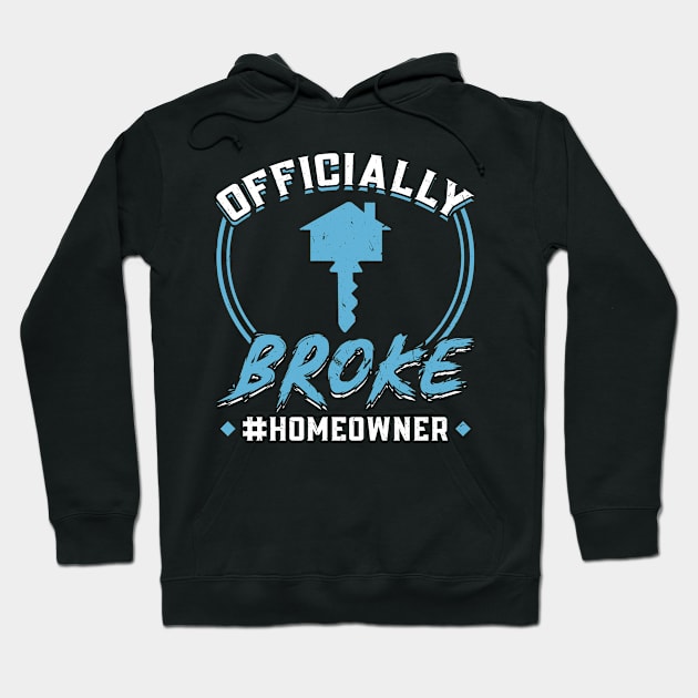 Officially Broke - New Homeowner Hoodie by Peco-Designs